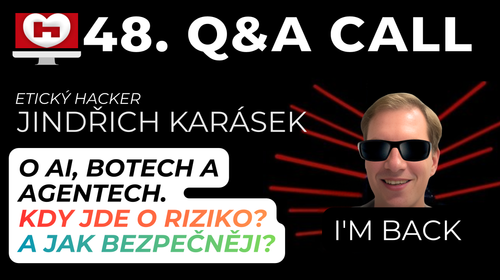 🎫 Pozvánka na Q&A call: Jindřich Karásek je zpět. O (ne)bezpečnosti AI.